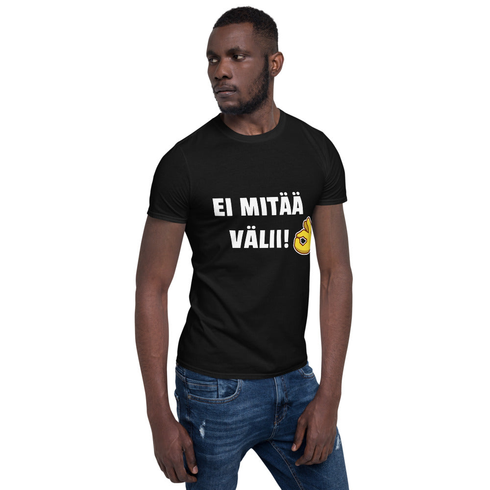 EI MITÄÄ VÄLII T-PAITA