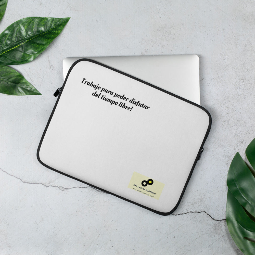 Laptop Sleeve Trabajo para poder disfrutar del tiempo libre