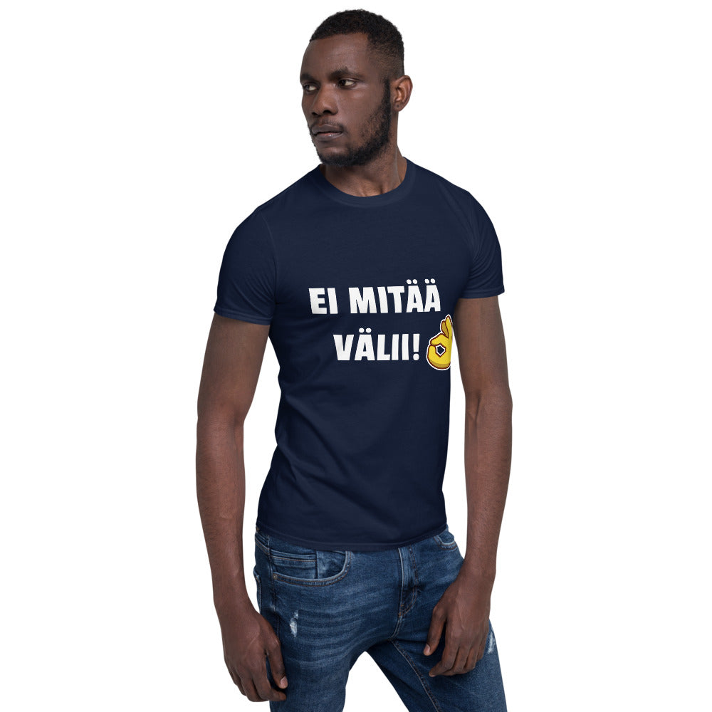 EI MITÄÄ VÄLII T-PAITA