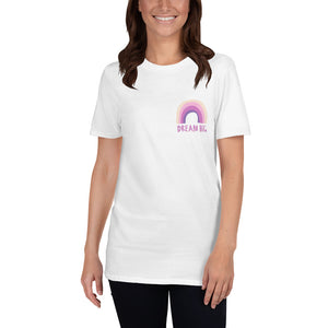 Short-Sleeve Unisex T-Shirt Dream Big for women